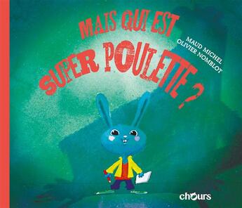 Couverture du livre « Les aventures de Super Poulette » de Olivier Nomblot et Maud Michel aux éditions Chours