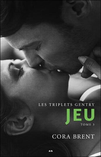 Couverture du livre « Les triplets Gentry t.3 ; jeu » de Cora Brent aux éditions Ada