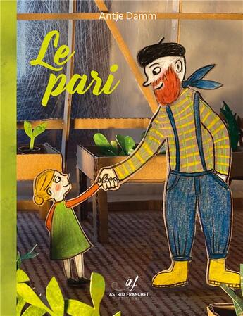 Couverture du livre « Le pari » de Yann Franchet et Antje Damm aux éditions Astrid Franchet