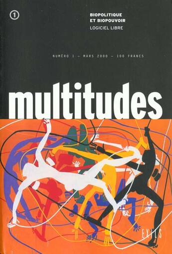 Couverture du livre « REVUE MULTITUDES T.1 ; biopolitique et biopouvoir ; logiciel libre » de  aux éditions Exils