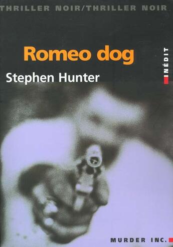 Couverture du livre « Romeo Dog » de Stephen Hunter aux éditions Murder Inc