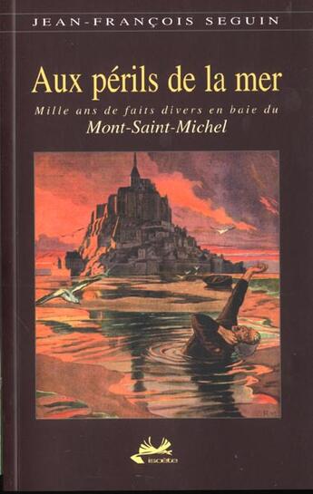 Couverture du livre « Aux Perils De La Mer » de Jean-Francois Seguin aux éditions Isoete