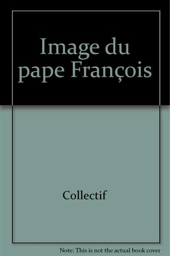 Couverture du livre « Image De Notre Pape Francois (X25) » de  aux éditions Ephese