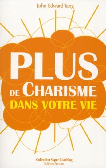 Couverture du livre « Plus de charisme dans votre vie » de Tang aux éditions Fortuna