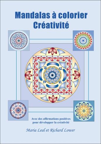 Couverture du livre « Mandalas à colorier ; créativité » de Maria Leal et Richard Lower aux éditions Espace Mieux Etre