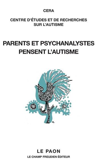 Couverture du livre « Parents et psychanalystes pensent l'autisme » de  aux éditions Le Champ Freudien