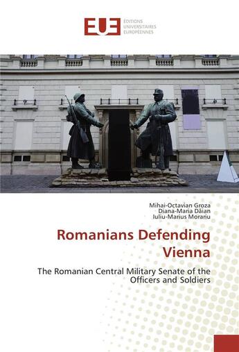 Couverture du livre « Romanians defending vienna » de Groza Mihai-Octavian aux éditions Editions Universitaires Europeennes