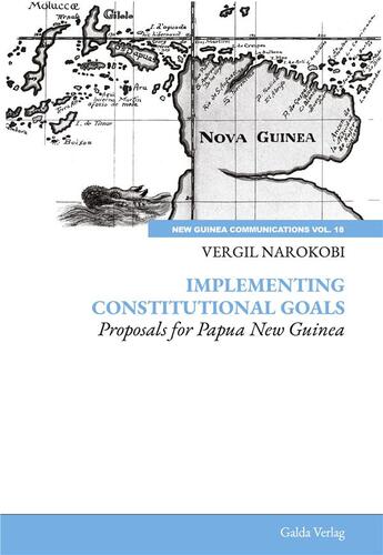 Couverture du livre « Implementing Constitutional Goals - Proposals for Papua New Guinea » de Narokobi Vergil aux éditions Galda Verlag