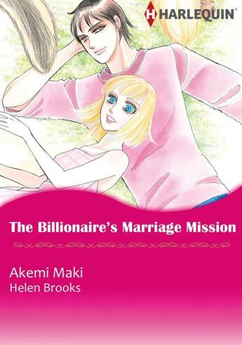 Couverture du livre « The Billionaire's Marriage Mission » de Helen Brooks et Akemi Maki aux éditions Harlequin K.k./softbank Creative Corp.