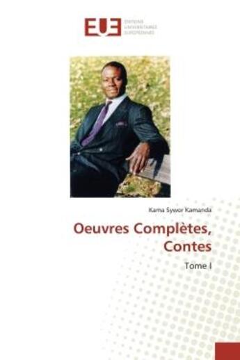 Couverture du livre « Oeuvres completes, tome i - contes » de Sywor Kama aux éditions Editions Universitaires Europeennes