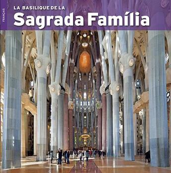 Couverture du livre « Basilique De La Sagrada Familia (La) » de Carandell Josep Mari aux éditions Triangle Postals