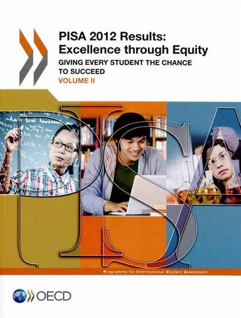 Couverture du livre « PISA 2012 results:excellence trough equity t.2 ; preliminary version, giving every student the chance to succeed » de Ocde aux éditions Ocde