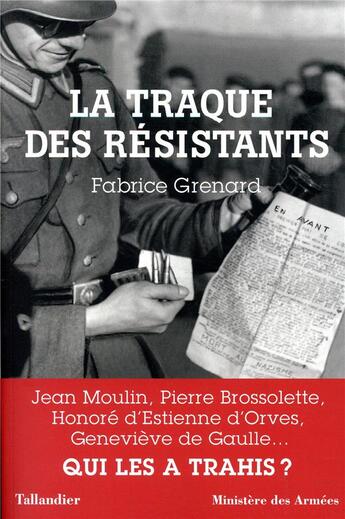 Couverture du livre « La traque des résistants » de Fabrice Grenard et Jean-Pierre Azema aux éditions Tallandier