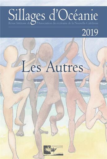 Couverture du livre « Sillages d'oceanie 2019 - les autres » de Des Ecrivains De La aux éditions Editions Humanis