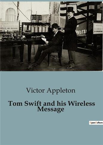 Couverture du livre « Tom Swift and his Wireless Message » de Victor Appleton aux éditions Culturea