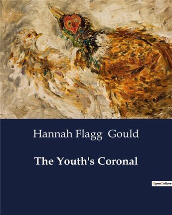 Couverture du livre « The Youth's Coronal » de Hannah Flagg Gould aux éditions Culturea