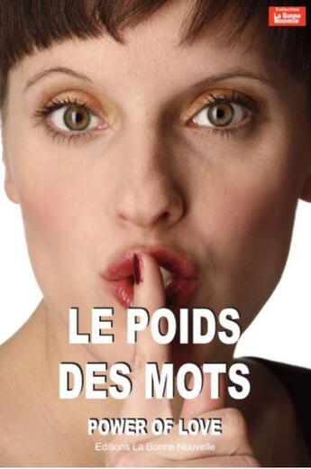 Couverture du livre « Le poids des mots ; power of love » de Thierry Fourchaud aux éditions La Bonne Nouvelle