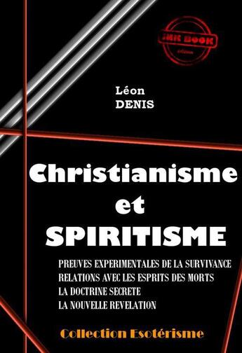 Couverture du livre « Christianisme et spiritisme » de Léon Denis aux éditions Ink Book