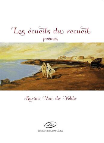 Couverture du livre « Les écueils du recueil » de Karine Van Del Velde aux éditions Editions Lc