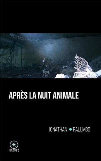 Couverture du livre « Après la nuit animale » de Jonathan Palumbo aux éditions Marest