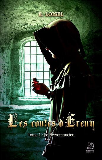 Couverture du livre « Les contes d'Érenn t.1 ; le nécromancien » de Loisel-E aux éditions Marathon