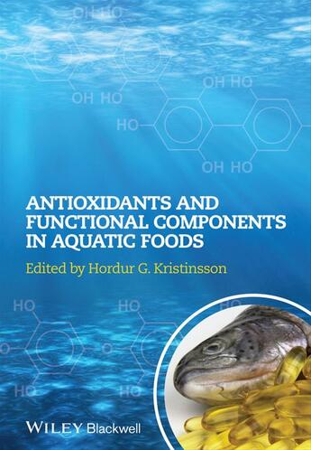 Couverture du livre « Antioxidants and Functional Components in Aquatic Foods » de Hordur G. Kristinsson aux éditions Wiley-blackwell