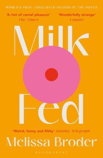 Couverture du livre « MILK FED » de Melissa Broder aux éditions Bloomsbury