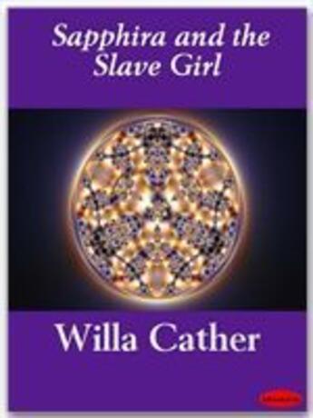 Couverture du livre « Sapphira and the Slave Girl » de Willa Cather aux éditions Ebookslib