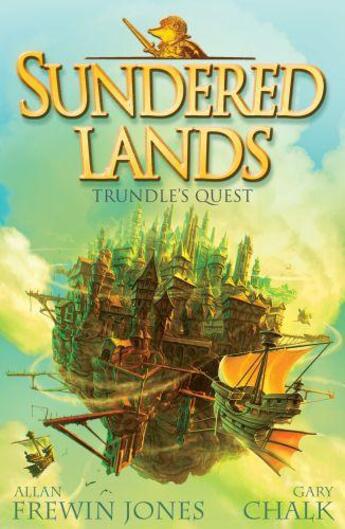 Couverture du livre « Sundered Lands 1: Trundle's Quest » de Frewin Jones Allan aux éditions Hodder Children's Book Digital