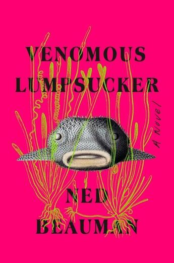 Couverture du livre « VENOMOUS LUMPSUCKER » de Ned Beauman aux éditions Soho Press