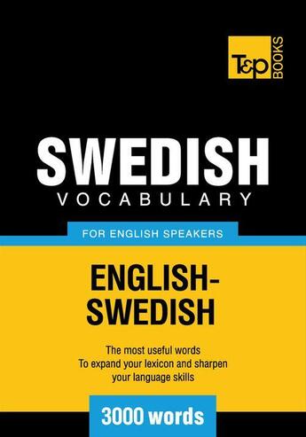 Couverture du livre « Swedish Vocabulary for English Speakers - 3000 Words » de Andrey Taranov aux éditions T&p Books