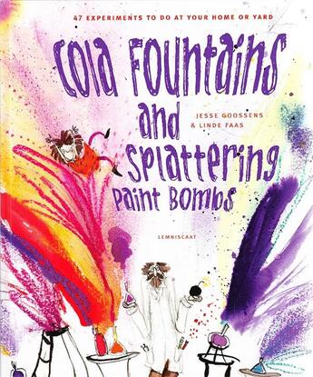 Couverture du livre « Cola fountains & splattering paint bombs » de Jesse Goossens aux éditions Lemniscaat