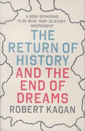 Couverture du livre « The Return of History and the End of Dreams » de Robert Kagan aux éditions Atlantic Books