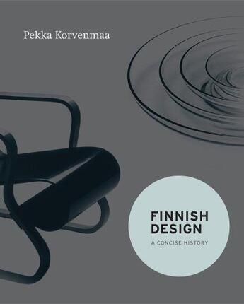 Couverture du livre « FINNISH DESIGN - A CONCISE HISTORY » de Pekka Korvenmaa aux éditions Victoria And Albert Museum