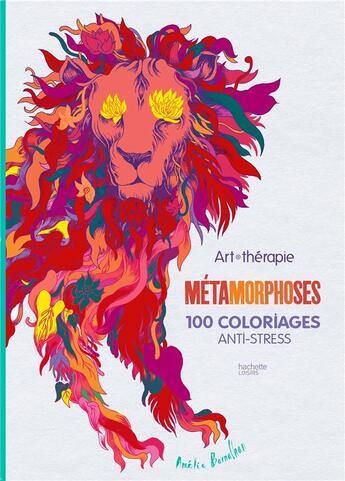 Couverture du livre « Art-thérapie : métamorphoses » de Amelie Barnathan aux éditions Hachette Pratique