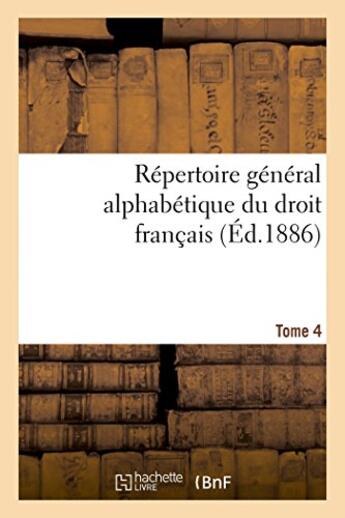 Couverture du livre « Repertoire general alphabetique du droit francais tome 4 » de 0 aux éditions Hachette Bnf