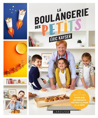 Couverture du livre « La boulangerie des petits » de Eric Kayser aux éditions Larousse