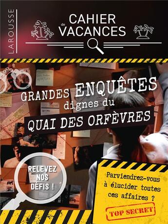 Couverture du livre « Cahier de vacances ; grandes enquêtes dignes du Quai des Orfèvres » de  aux éditions Larousse