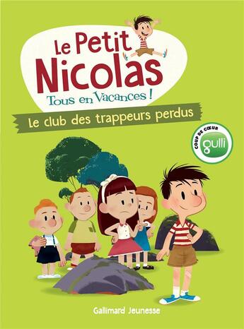 Couverture du livre « Le petit nicolas, tous en vacances t.1 ; le club des trappeurs perdus » de Marjorie Demaria aux éditions Gallimard-jeunesse