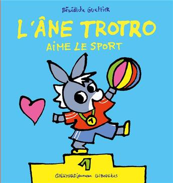 Couverture du livre « L'âne Trotro aime le sport » de Guettier Benedicte aux éditions Gallimard Jeunesse Giboulees