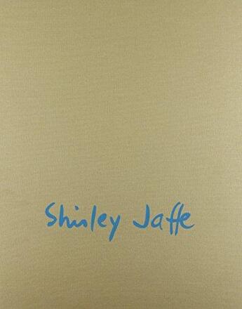 Couverture du livre « Shirley Jaffe ; coffret luxe » de Raphael Rubinstein aux éditions Flammarion