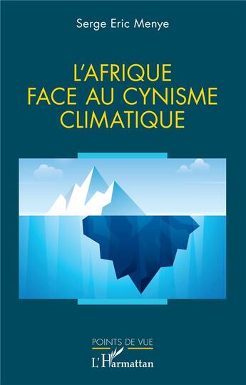 Couverture du livre « L'Afrique face au cynisme climatique » de Serge Eric Menye aux éditions L'harmattan