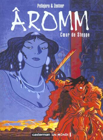 Couverture du livre « Aromm t2 - coeur de steppe » de Pellejero/Zentner aux éditions Casterman