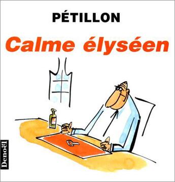 Couverture du livre « Calme elyseen » de René Pétillon aux éditions Denoel