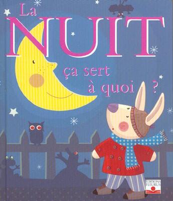 Couverture du livre « Ça sert à quoi ? : la nuit » de Ledesma et Bellier aux éditions Fleurus