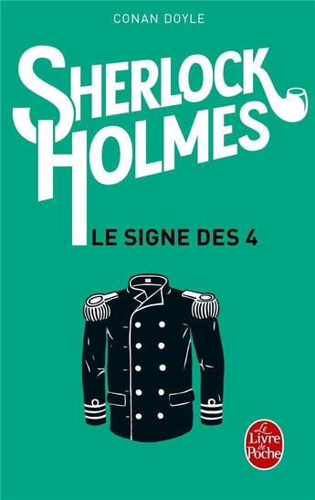 Couverture du livre « Le signe des 4 » de Arthur Conan Doyle aux éditions Le Livre De Poche