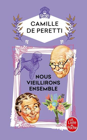 Couverture du livre « Nous vieillirons ensemble » de De Peretti-C aux éditions Le Livre De Poche