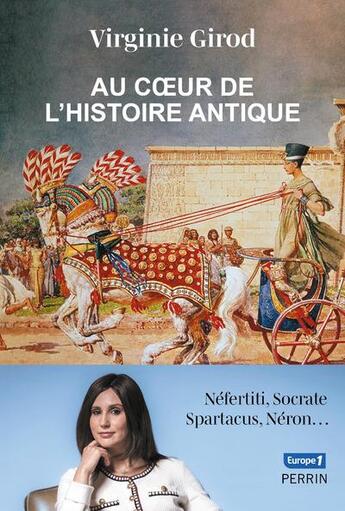 Couverture du livre « Au coeur de l'histoire antique » de Virginie Girod aux éditions Perrin