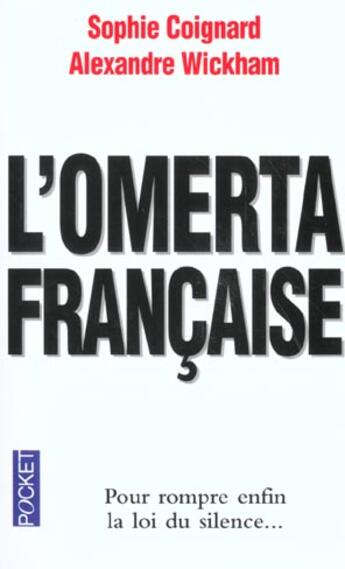 Couverture du livre « L'Omerta Francaise » de Sophie Coignard aux éditions Pocket