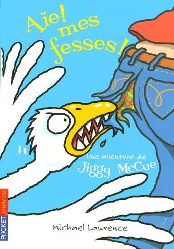 Couverture du livre « Aie ! mes fesses ! une aventure de Jiggy McCue » de Michael Lawrence aux éditions Pocket Jeunesse